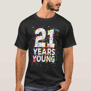 21 Years Young Happy 21st Birthday For Men Women T-Shirt