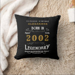 21st Birthday 2002 Add Name Black Gold Legend Cushion<br><div class="desc">For those celebrating their birthday we have the ideal home decoration accessory. The black background with a white and gold vintage typography design design is simple and yet elegant with a retro feel. Easily customise the text of this birthday gift using the template provided. More gifts and party supplies available...</div>