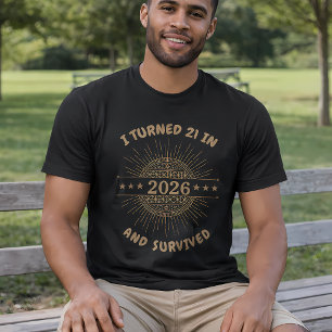 21st birthday 2026, I Turned 21 and Survived T-Shirt