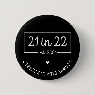 21st Birthday 21 in 22 est 2001 Birthday Party 6 Cm Round Badge
