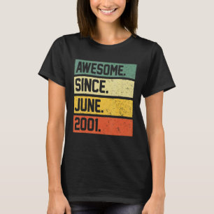 21st Birthday 21 Year Old Awesome Since June 2001 T-Shirt