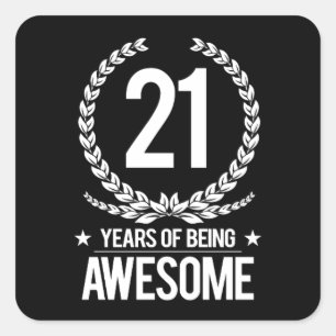 21st Birthday (21 Years Of Being Awesome) Square Sticker
