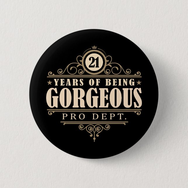 21st Birthday (21 Years Of Being Gorgeous) 6 Cm Round Badge (Front)