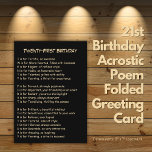 21st Birthday Acrostic Poem Folded Greeting Card<br><div class="desc">Celebrate the extraordinary journey of turning twenty-one with our remarkable 21st Birthday Acrostic Poem Folded Greeting Card. This exceptional creation intertwines the power of heartfelt poetry with the joy of a beautifully designed greeting card, making it the perfect gift for this momentous milestone. Our folded greeting card unveils an acrostic...</div>