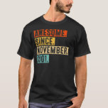 21st Birthday  Awesome Since November 2001 21 Year T-Shirt<br><div class="desc">21st Birthday  Awesome Since November 2001 21 Years Old</div>