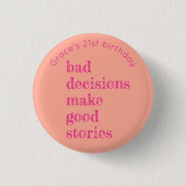 21st Birthday Bad Decisions Buttons (Front)