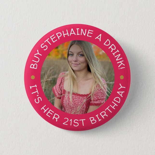 21st Birthday Buy Me A Drink  6 Cm Round Badge (Front)
