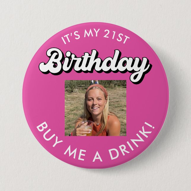 21st Birthday Buy Me A Drink Photo Button (Front)