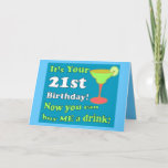 21st Birthday Card<br><div class="desc">'It's your 21st Birthday! Now you can be ME a drink!' Whimsical Card. 
*Customisable! Personalise with your text and photos!*</div>