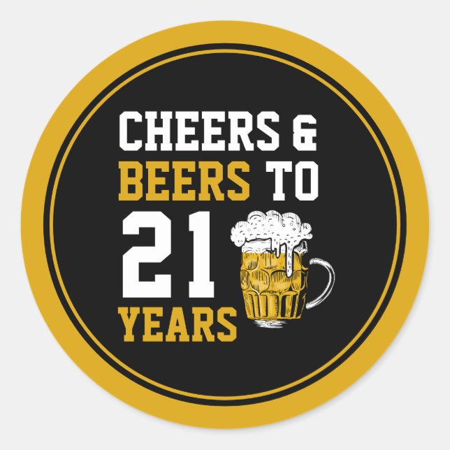 21st Birthday Cheers & Beers to 21 Years Classic Round Sticker (Front)