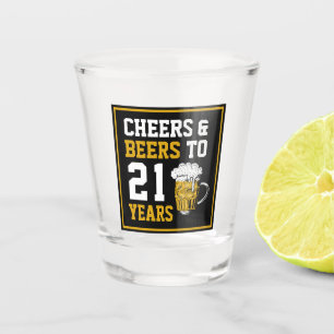 21st Birthday Cheers & Beers to 21 Years Shot Glass
