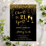 21st Birthday - Cheers To 21 Years Gold Black Invitation<br><div class="desc">21st Birthday Invitation.  Cheers To 21 Years! Elegant design in black and gold. Features champagne glasses,  script font and confetti. Perfect for a stylish birthday party. Personalise with your own details. Can be customised to show any age.</div>