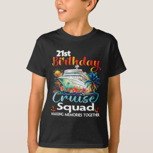 21st Birthday Cruise Squad Friends Family Vacation T-Shirt