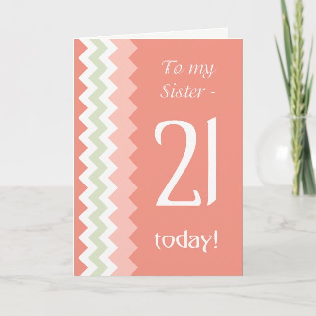 21st Birthday for Sister, Coral, Mint Chevrons Card (Front)