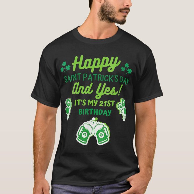 21st Birthday Happy Saint Patricks Day Outfit  T-Shirt (Front)