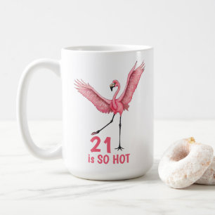 21st Birthday Humour So Hot Flamingo Coffee Mug