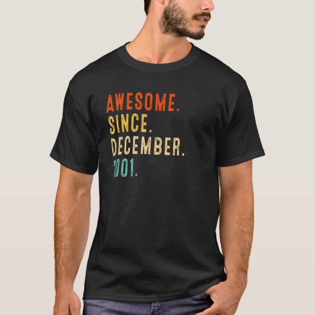 21st Birthday Idea Awesome Since December 2001 21  T-Shirt (Front)