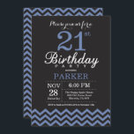 21st Birthday Invitation Black and Blue<br><div class="desc">21st Birthday Invitation with Black and Blue Chevron. Chalkboard. Adult Birthday. Man or Women Bday Invite. For further customisation,  please click the "Customise it" button and use our design tool to modify this template.</div>