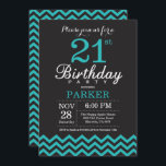 21st Birthday Invitation Black and Teal<br><div class="desc">21st Birthday Invitation with Black and Teal  Chevron. Chalkboard. Adult Birthday. Man or Women Bday Invite. For further customisation,  please click the "Customise it" button and use our design tool to modify this template.</div>