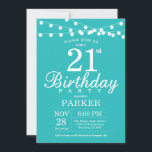 21st Birthday Invitation Teal Aqua Turquoise<br><div class="desc">21st Birthday Invitation with String Lights. Teal Aqua Turquoise Background. 13th 15th 16th 18th 20th 21st 30th 40th 50th 60th 70th 80th 90th 100th,  Any age. For further customisation,  please click the "Customise it" button and use our design tool to modify this template.</div>