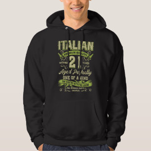 21st Birthday Italian Age 21 Years Old Born In It Hoodie