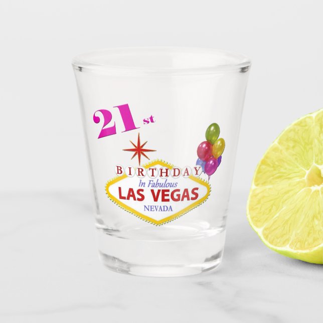 21st Birthday Las Vegas Shot glass (Front)