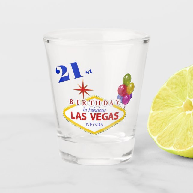 21st  Birthday Las Vegas Shot glass (Front)