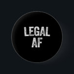 21st Birthday Legal Af Long Sleeve  6 Cm Round Badge<br><div class="desc">21st Birthday Legal Af Long Sleeve</div>