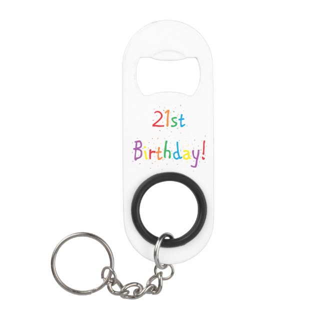 "21st Birthday" Mini Keychain Bottle Opener (Front)