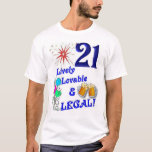 21st Birthday No. 4 T-Shirt<br><div class="desc">21  Lively Loveable & Legal!</div>