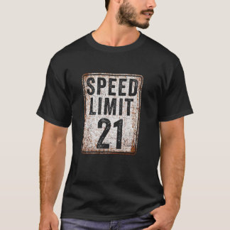 21st Birthday Speed Limit Sign 21 MPH 21 Year Old T-Shirt
