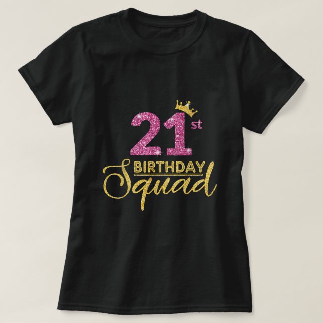 21st Birthday Squad Party Birthday Crown Pink Gold T-Shirt (Design Front)