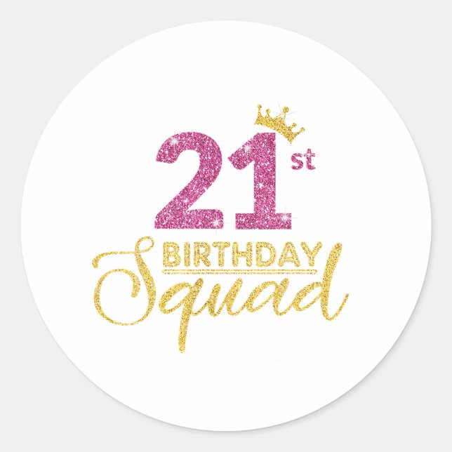 21st Birthday Squad Party Crown Pink Gold Classic Round Sticker (Front)