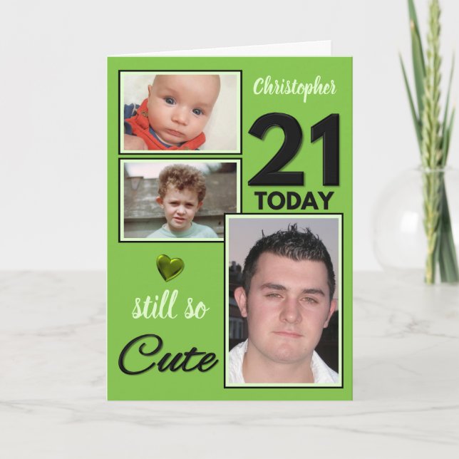 21st Birthday still so cute photos green and black Card (Front)