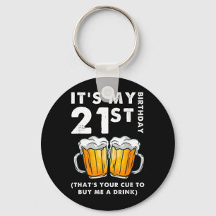21st Birthday Thats Cue To Buy A Drink Funny Key Ring