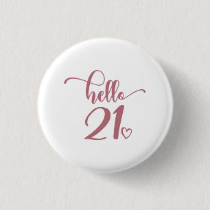 21st Birthday Women Hello 21 Cute 21 Years Old 3 Cm Round Badge