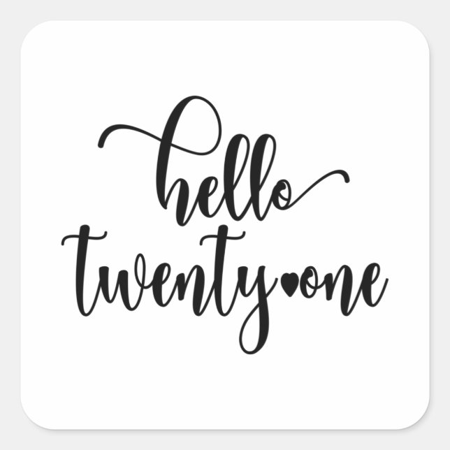 21st Birthday Women Hello 21 Cute 21 Years Old Square Sticker (Front)