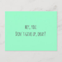 222 HEY YOU DON'T GIVE UP OKAY ENCOURAGEMENT MOTIV