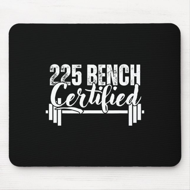 225 Lbs Bench Certified  Mouse Mat (Front)