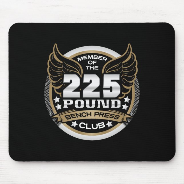 225 Pound Bench Press Club For Powerlifter Weightl Mouse Mat (Front)