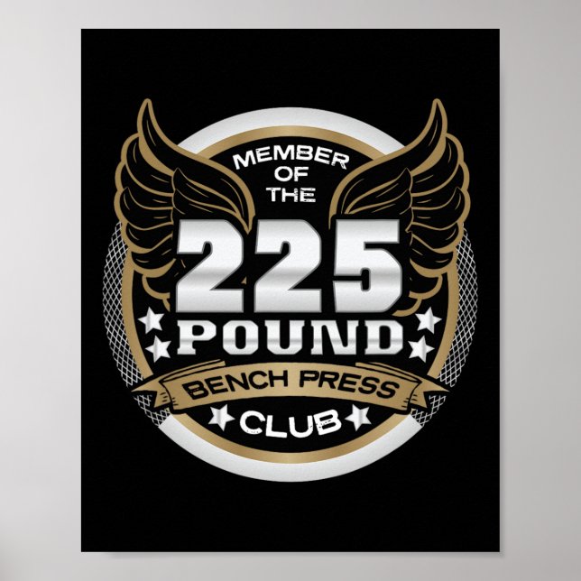 225 Pound Bench Press Club For Powerlifter Weightl Poster (Front)