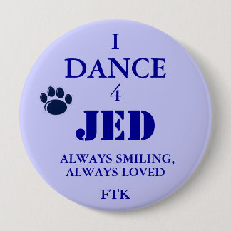 228MG0570, 4, JED, I, DANCE, ALWAYS SMILING,, A... 10 CM ROUND BADGE