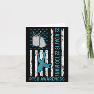 22 A Day Is 22 Too Many Ptsd Awareness Veteran Card