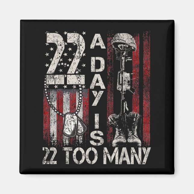 22 A Day Is 22 Too Many Veteran Lives Help Veteran Magnet (Front)