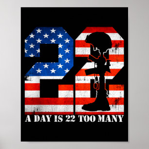 22 A Day Is 22 Too Many Veteran Lives Help Veteran Poster