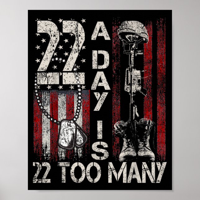 22 A Day Is 22 Too Many Veteran Lives Help Veteran Poster (Front)