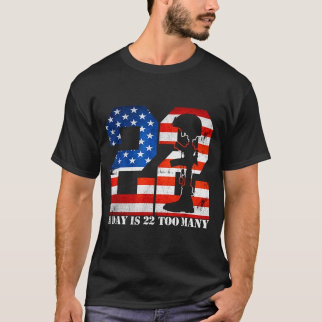 22 A Day Is 22 Too Many Veteran Lives Help Veteran T-Shirt (Front)