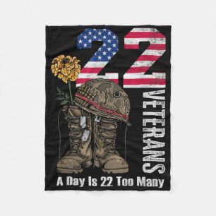22 A Day Is 22 Too Many Veteran Suicide Awareness  Fleece Blanket