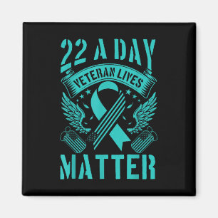 22 A Day Is 22 Too Many Veteran Suicide Awareness Magnet