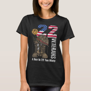 22 A Day Is 22 Too Many Veteran Suicide Awareness  T-Shirt